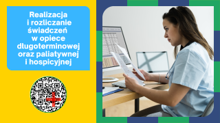 Realizacja i rozliczanie świadczeń w opiece długoterminowej oraz paliatywnej i hospicyjnej