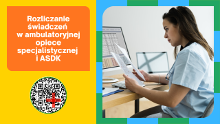 Rozliczanie świadczeń w ambulatoryjnej opiece specjalistycznej i ASDK