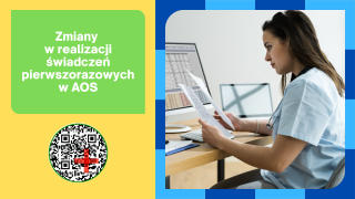 Zmiany w realizacji świadczeń<br> pierwszorazowych w AOS