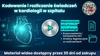Kodowanie i rozliczanie świadczeń w kardiologii w szpitalu