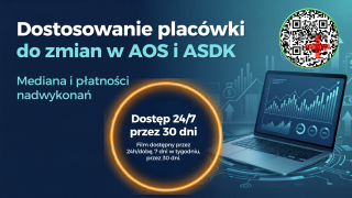 Dostosowanie placówki do zmian realizacji w świadczeń w AOS i ASDK (mediana i płatności nadwykonań)